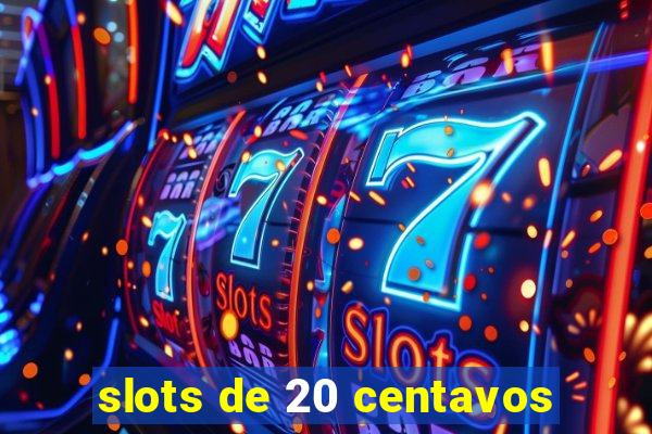 slots de 20 centavos